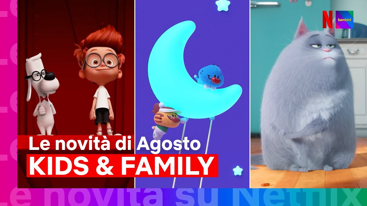 Netflix ad Agosto 2021, le novità per bambini e famiglie