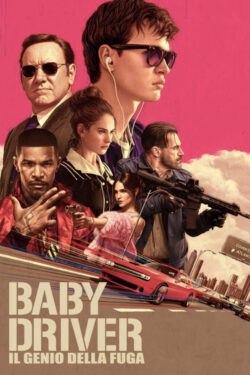 locandina Baby Driver – Il genio della fuga