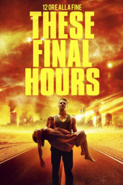 These Final Hours - 12 ore alla fine