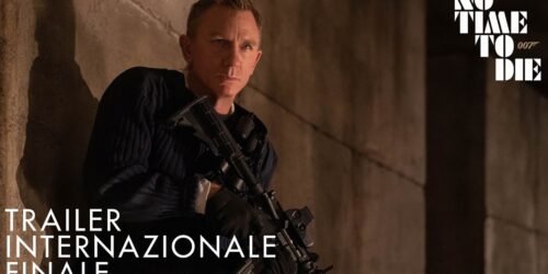 No Time To Die, Trailer Internazionale Finale