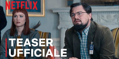 Don’t Look Up, Teaser del film Netflix con Leonardo DiCaprio