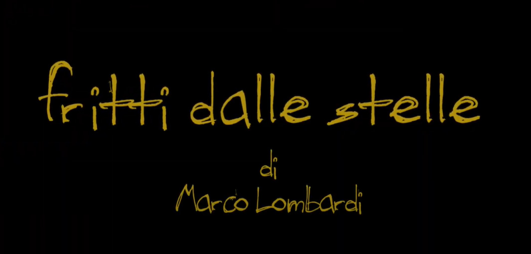 Trailer Fritti dalle stelle di Marco Lombardi