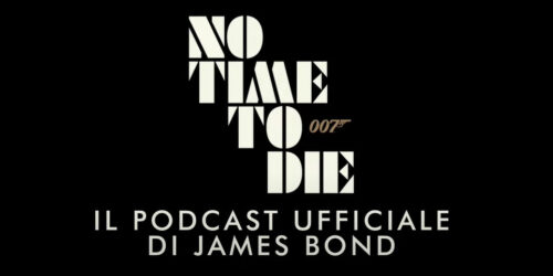 No Time To Die: debutta il podcast ufficiale di James Bond