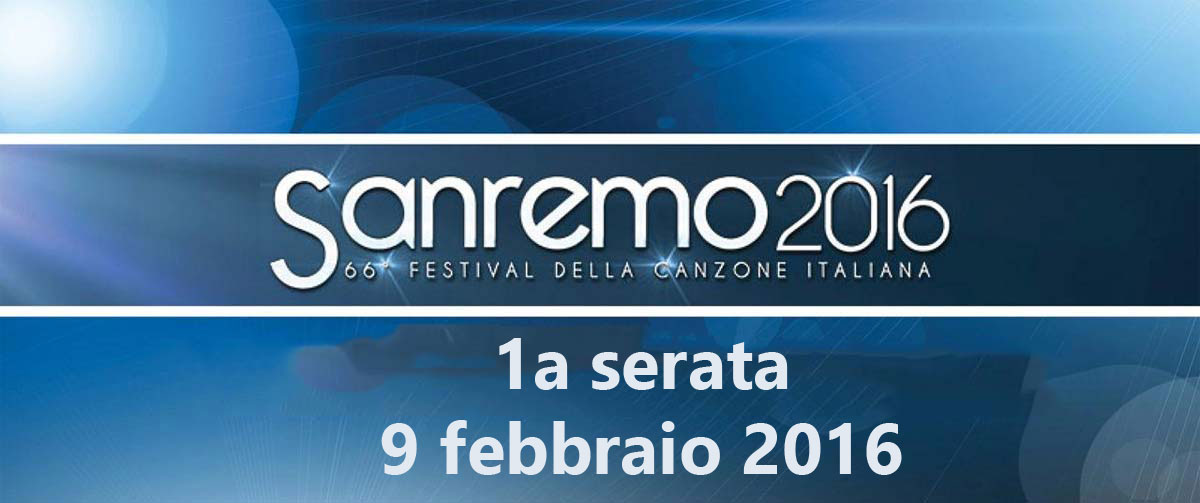 Sanremo 2016: LiveBlog Prima Serata: 9 Febbraio