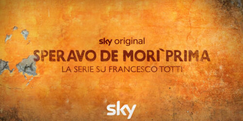 Speravo de morì prima – la serie su Francesco Totti su TV8