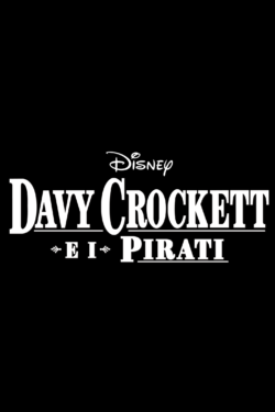 locandina Davy Crockett e i Pirati del Fiume