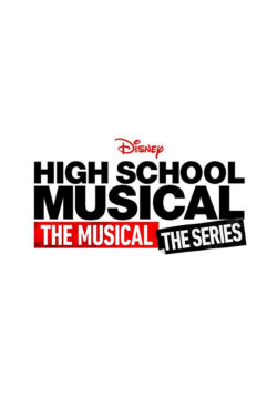 locandina High School Musical: The Musical: La Serie