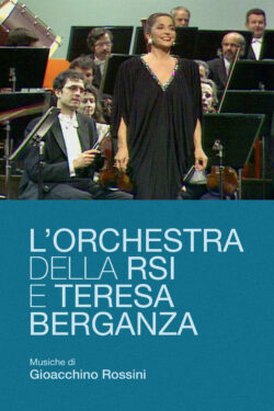 L'orchestra della RSI e Teresa Berganza - Musiche di Gioachino Rossini