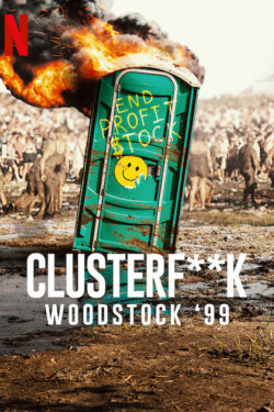 Clusterf--k: Woodstock '99