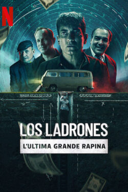 locandina Los ladrones: l’ultima grande rapina