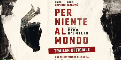 Per niente al mondo, trailer film di Ciro D’Emilio