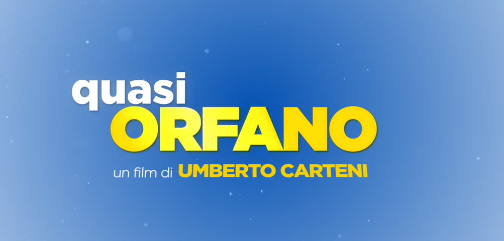 Quasi Orfano, trailer film di Umberto Carteni