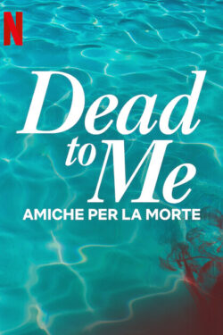 1×01 – Pilota – Dead to me – Amiche per la morte