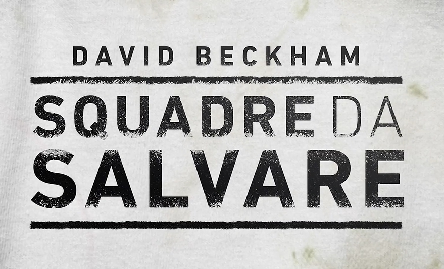 Trailer David Beckham: Squadre da Salvare