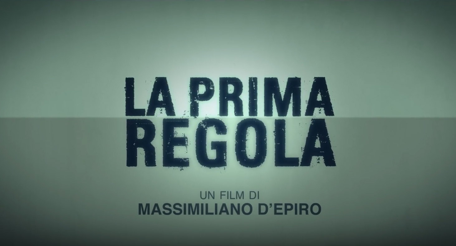 La Prima Regola, trailer film Massimiliano D'Epiro