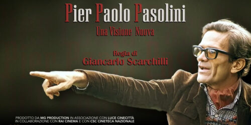 Trailer Pier Paolo Pasolini – Una Visione Nuova di Giancarlo Scarchilli