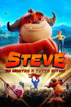 locandina Steve – Un mostro a tutto ritmo