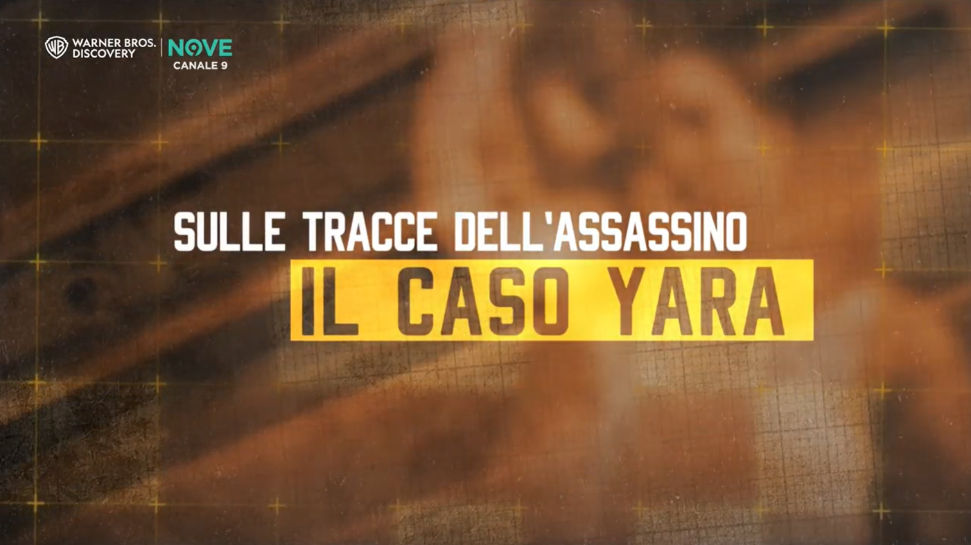 Sulle tracce dell'assassino. Il caso Yara su Nove e Discovery Plus