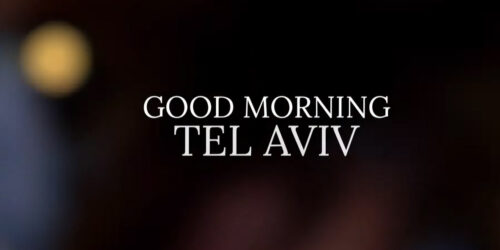 Good Morning Tel Aviv, trailer film di Giovanna Gagliardo