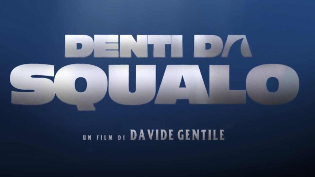 Denti da squalo, trailer film di Davide Gentile