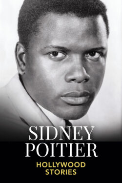 locandina Sidney Poitier – Hollywood Stories