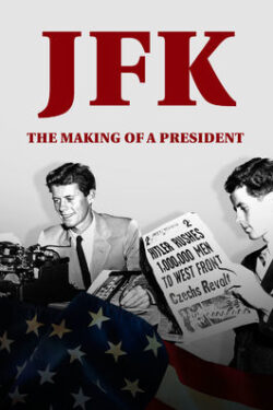 locandina JFK – Nascita di un presidente