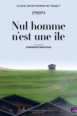 Locandina Nul homme n’est une île 2017 Dominique Marchais