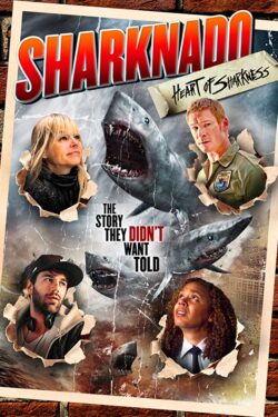 locandina Sharknado: Heart of Sharkness