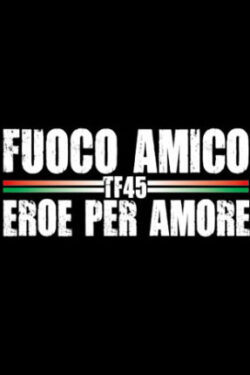 locandina Fuoco Amico Tf45 – Eroe Per Amore