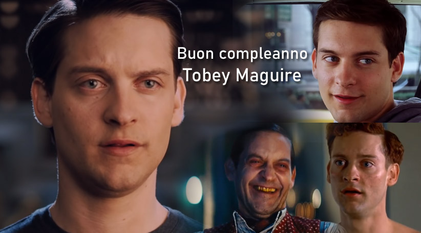 Buon compleanno, Tobey Maguire