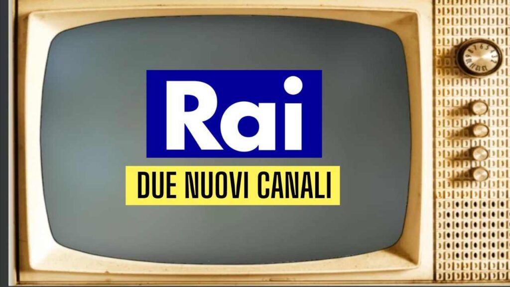 Novità Senza Precedenti In Casa Rai, Arriva La Conferma: 2 Nuovi Canali ...