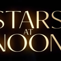 Stars at Noon-Stelle a mezzogiorno, la recensione del film con Margaret Qualley e Joe Alwyn