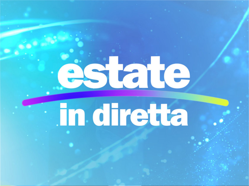 Estate in diretta - Rai1 - Estate 2023