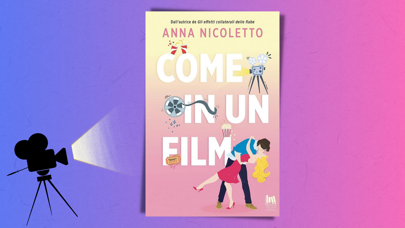 Come in un film, romanzo di Anna Nicoletto