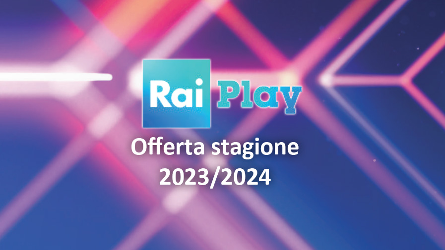 Serie e film su RaiPlay in uscita nella stagione 2023/2024