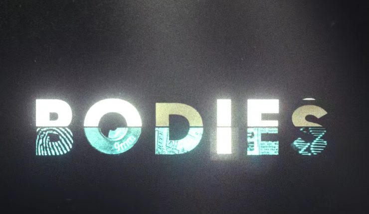 Bodies - MovieTele.it