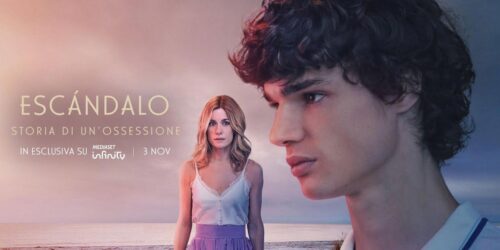 Escándalo – Storia di un’ossessione, nuova serie spagnola in Italia prima su Mediaset Infinity