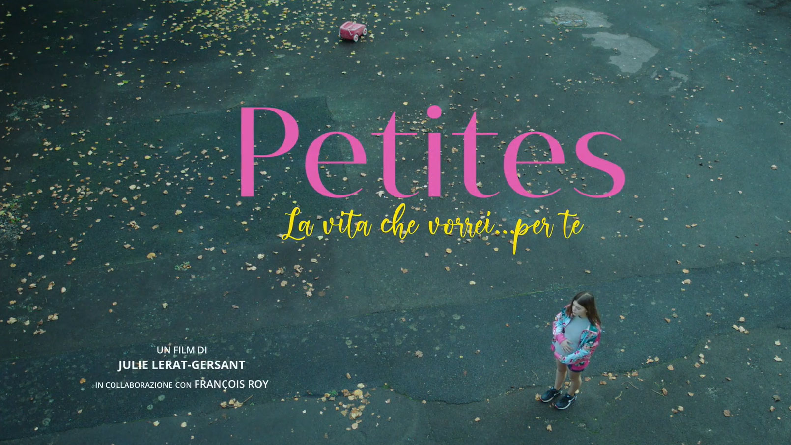 Petites - La vita che vorrei… per te, trailer film di Julie Lerat-Gersant