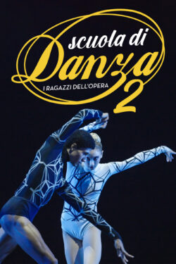 Scuola di Danza – I ragazzi dell’Opera (stagione 2)